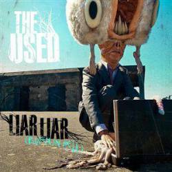 The Used : Liar Liar (Burn in Hell)